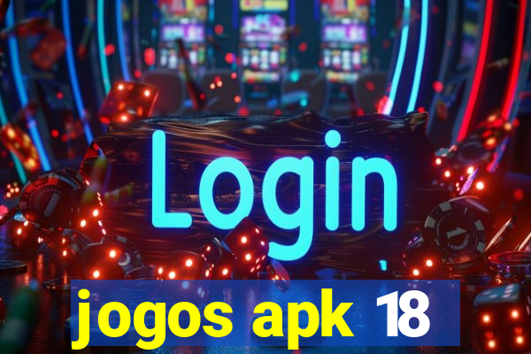 jogos apk 18